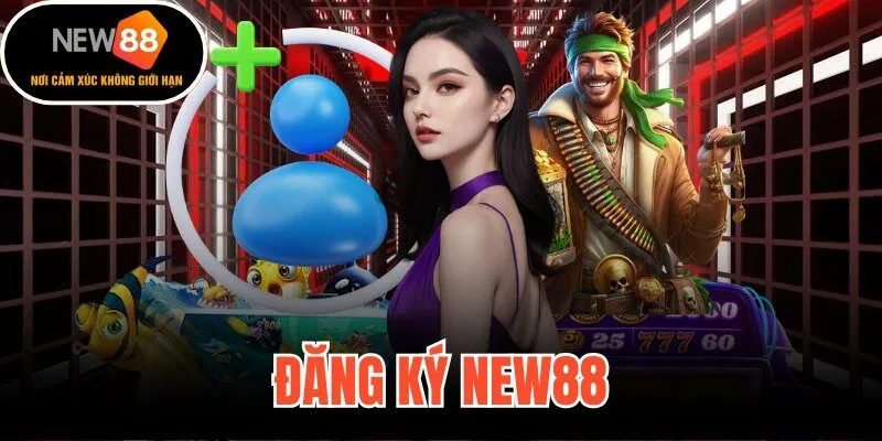 Đăng Ký New88
