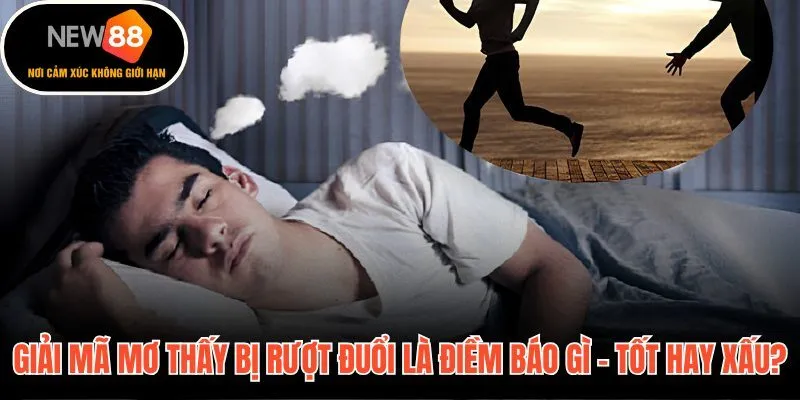 Mơ thấy bị rượt đuổi tín hiệu tâm lý về áp lực chưa giải tỏa