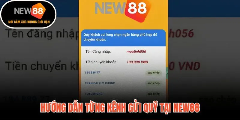Quy trình gửi quỹ rõ ràng qua từng kênh nạp tiền New88