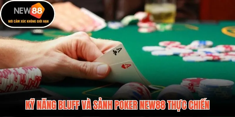 Bluff hiệu quả cần late position, ít đối thủ và chuỗi cược
