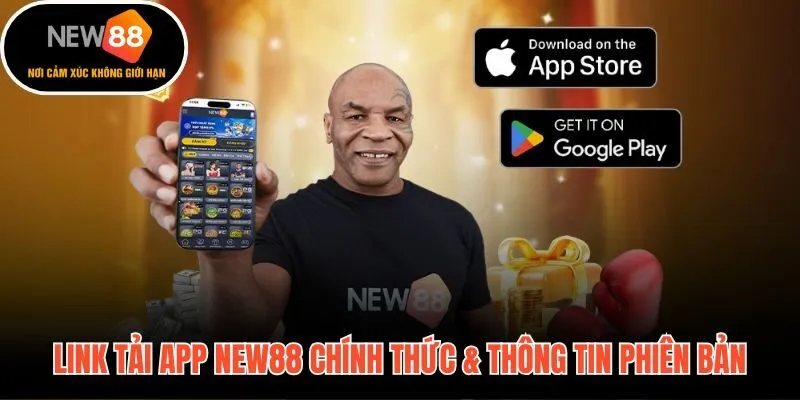 Tải app New88 bản APK và IPA mới nhất cho Android và iOS