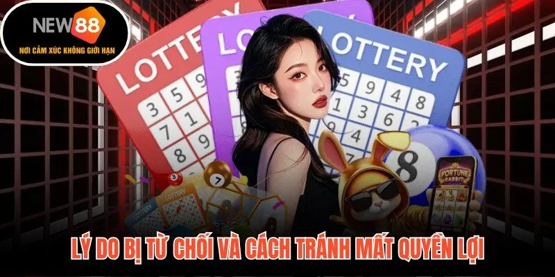 Năm lỗi phổ biến khiến đơn lấy quà New88 bị từ chối