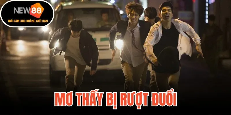 Mơ Thấy Bị Rượt Đuổi