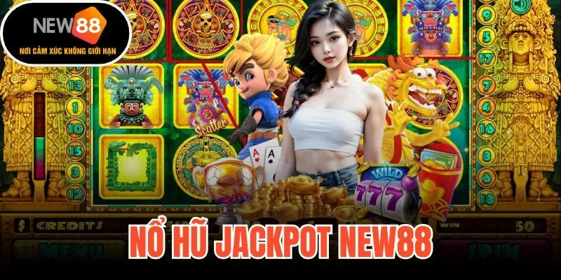 Nổ Hũ Jackpot New88