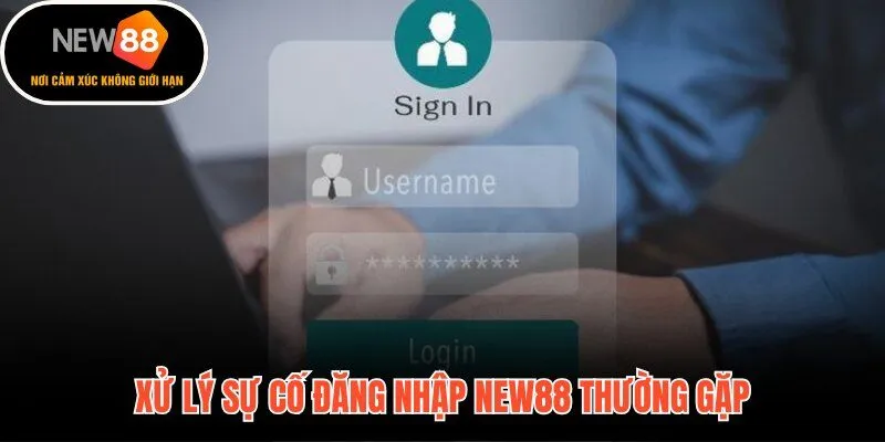 Lỗi đăng nhập New88 và hướng xử lý nhanh theo từng tình huống